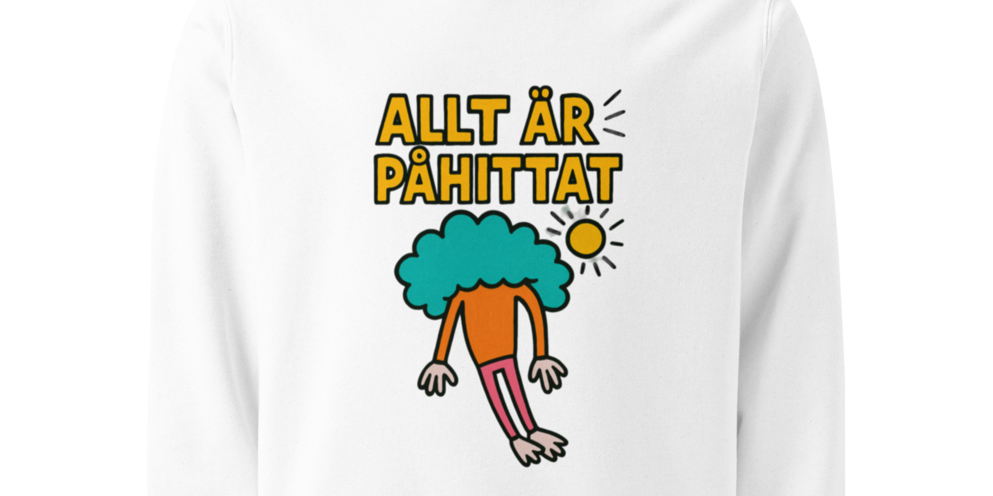 Allt är påhittat: Tröja