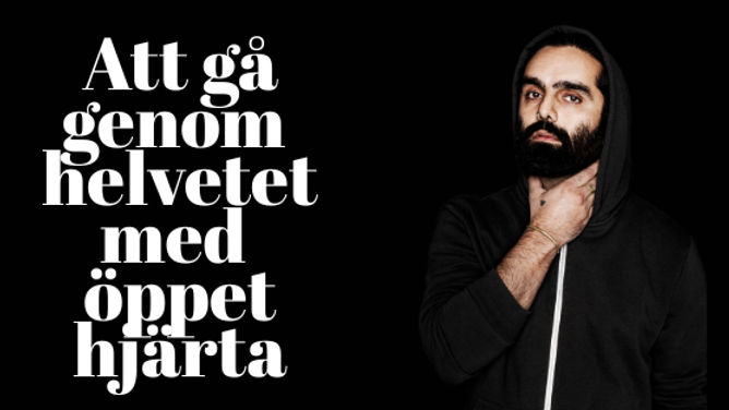 Att gå genom helvetet med öppet hjärta